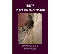 Spirits in the Material World: Episodes I, II, & III