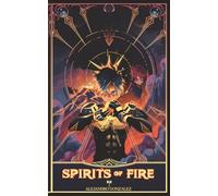 Spirits Of Fire: A Supernatural Anime Adventure (Spirits of Fire & Power)