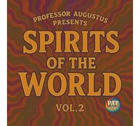 Spirits of the World Vol. 2: An Introduction to Global Spirit Lore (Professor Augustus Presents Spirits of the World)