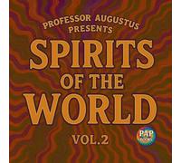 Spirits of the World Vol. 2: An Introduction to Global Spirit Lore (Second Edition) (Professor Augustus Presents Spirits of the World)