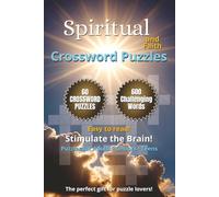Spiritual and Faith Crossword Puzzles: Crossword Puzzles for Adults, Seniors, and Teens with Easy-to-Read Print about Spiritual, Faith, Inspirational ... Gift for Vacations, Holidays, and Relaxation
