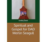 Spiritual and Gospel for DAD Merlin Seagull