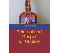 Spiritual and Gospel for Ukulele
