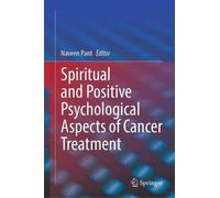 Spiritual and Positive Psychological Aspects of Cancer Treatment
