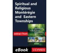 Spiritual And Religious Montérégie And Eastern Townships (ebook)