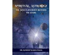 Spiritual Astrology: The Soul’s Journey Beyond the Stars