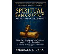 Spiritual Bankruptcy: Are You Spiritually Bankrupt? (The Spirit-Lover Chronicles :A Kingdom Awakening Series)