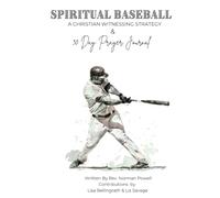 Spiritual Baseball: A Christian Witnessing Strategy & 30 Day Prayer Journal