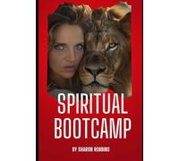 Spiritual Bootcamp: A Journey to Growing Closer to the Lord