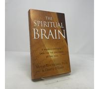 Spiritual Brain: A Neuroscientist's Case for the Existence of the Soul