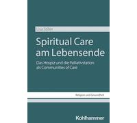 Spiritual Care am Lebensende: Das Hospiz und die Palliativstation als Communities of Care: 5