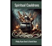 Spiritual Cauldrons: A Manual For Brujos Working With Digital Ngangas (Essential Brujo Ryan Guidebook Series)