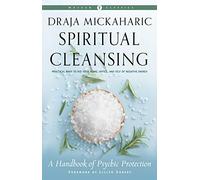 Spiritual Cleansing: A Handbook of Psychic Protection Weiser Classics