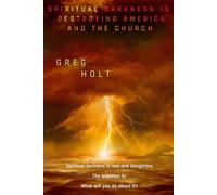 Spiritual Darkness is Destroying America and the Church