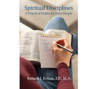 Spiritual Disciplines: A Practical Guide for Busy People