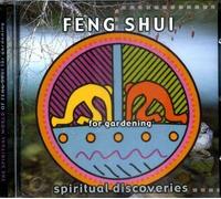 Spiritual Discoveries - Feng Shui for Gardening