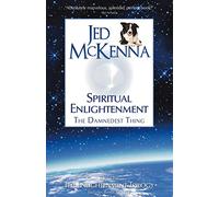 Spiritual Enlightenment, the Damnedest Thing: Book One of The Enlightenment Trilogy: 1