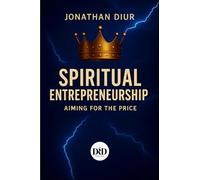 Spiritual Entrepreneurship: Aiming for the price