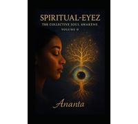Spiritual-Eyez: The Collective Soul Awakens (The Awakening Series - The Complete Collection)