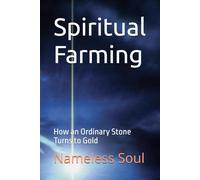 Spiritual Farming: How an Ordinary Stone Turns to Gold