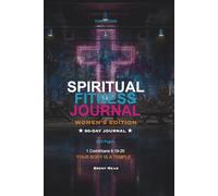 Spiritual Fitness Journal - Women's Edition: A 90-Day Workout, Prayer & Faith Tracker for Women: Train Your Body, Strengthen Your Spirit