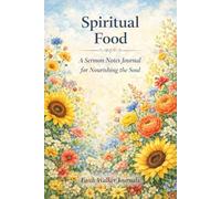 Spiritual Food: A Sermon Notes Journal for Nourishing the Soul 106 Page Week Two Year Church Notes