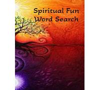 Spiritual Fun Word Search: Spiritual Fun Word Search