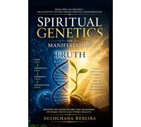 SPIRITUAL GENETICS: The Manifestation of Truth