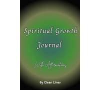 Spiritual Growth Journal: 30 Days of Affirmations, Reflection, and Confidence-Building Prompts
