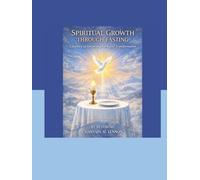 Spiritual Growth through Fasting: A Journey of Deepening Faith and Transformation