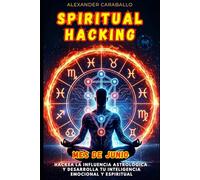 Spiritual Hacking (Junio): Inteligencia Espiritual, Inteligencia Emocional, Cáncer