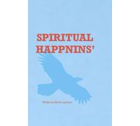 Spiritual Happnins’: The Last Happnin’ (The Brown Wall Series)