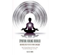 Spiritual Healing Revealed: Discover the Path to Twin Flame Joy (Twin Flame Healing Answers)