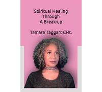 Spiritual Healing Through A Breakup: Partnering with Pain to Navigate Any Difficult Life Change