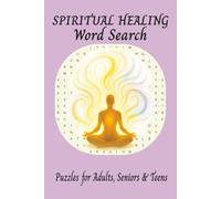 Spiritual Healing Word Search Puzzle Book: Word Searches with Easy to Read Print about Spiritual Healing, Meditation, Balance and More | 6x9 inches, ... Gift for Vacations, Holidays and Free Times