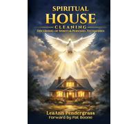 Spiritual House Cleaning: Discerning of Spirits & Personal Testimonies