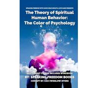 Spiritual Human Behavior Self-Taught Course: The Color of Psychology