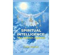 Spiritual Intelligence; The Hidden Agenda