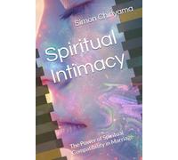 Spiritual Intimacy: The Power of Spiritual Compatibility in Marriage