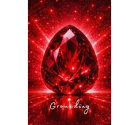 Spiritual Journal for Energy Work and Channeling - Garnet Crystal - Grounding and Intuitive Writing: 144 Blank Pages for Inner Work, Guides and Spiritual Messages