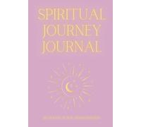 Spiritual Journey Journal ✨The Feminine Mysticism Edition✨: Six Months of Deep Transformation