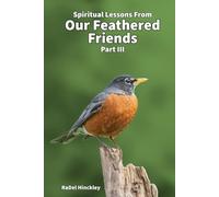 Spiritual Lessons from Our Feathered Friends: Part III