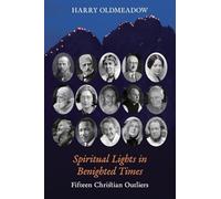 Spiritual Lights in Benighted Times: Fifteen Christian Outliers