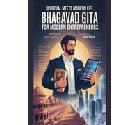 Spiritual Meets Modern Life: Bhagavad Gita For Modern Entrepreneurs