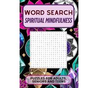 Spiritual Mindfulness Word Search, Puzzles for Adults, Seniors and Teens: Calming Brain Games and Inspirational Challenges - A Relaxing Gift to Reduce ... Inner Peace, and Keep the Mind Sharp