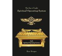 Spiritual Operating System: God's Spiritual Operating System (The Star of Light)