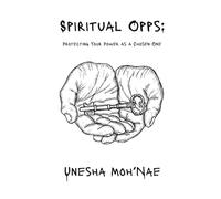Spiritual Opps: Protecting Your Power As a Chosen One