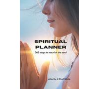 Spiritual Planner: 365 steps to nourish the soul