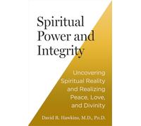 Poder espiritual e integridad: Descubriendo la realidad espiritual y alcanzando paz, amor y divinidad