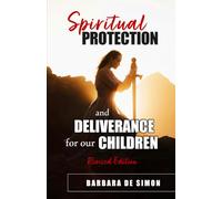 Spiritual Protection and Deliverance for our Children